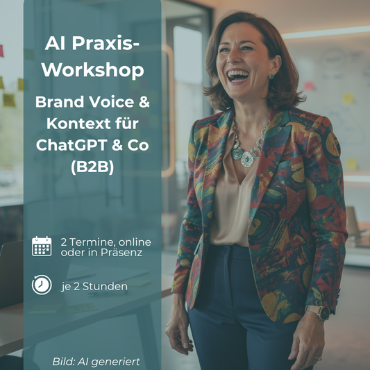 AI Praxis-Workshop-Bündel: Brand Voice & Kontext für ChatGPT (B2B)